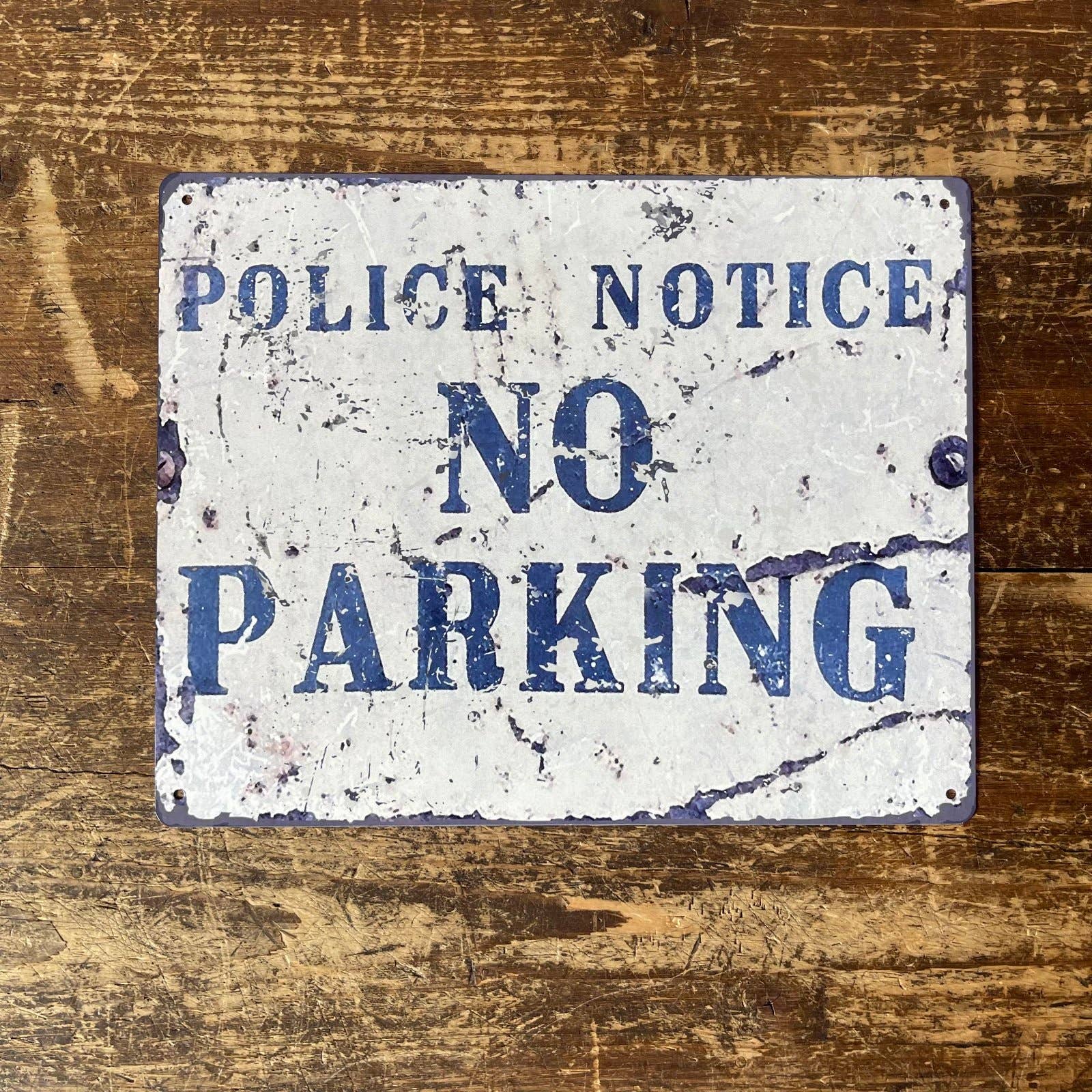 Vintage Metal Sign - Police Notice No Parking: Blue/White