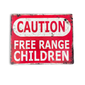Vintage Metal Sign - Caution Free Range Children Wall Sign: Red/White