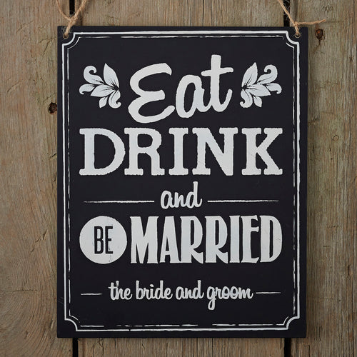 Chalkboard Wooden Sign - Eat Drink Be Married - Vintage Affair