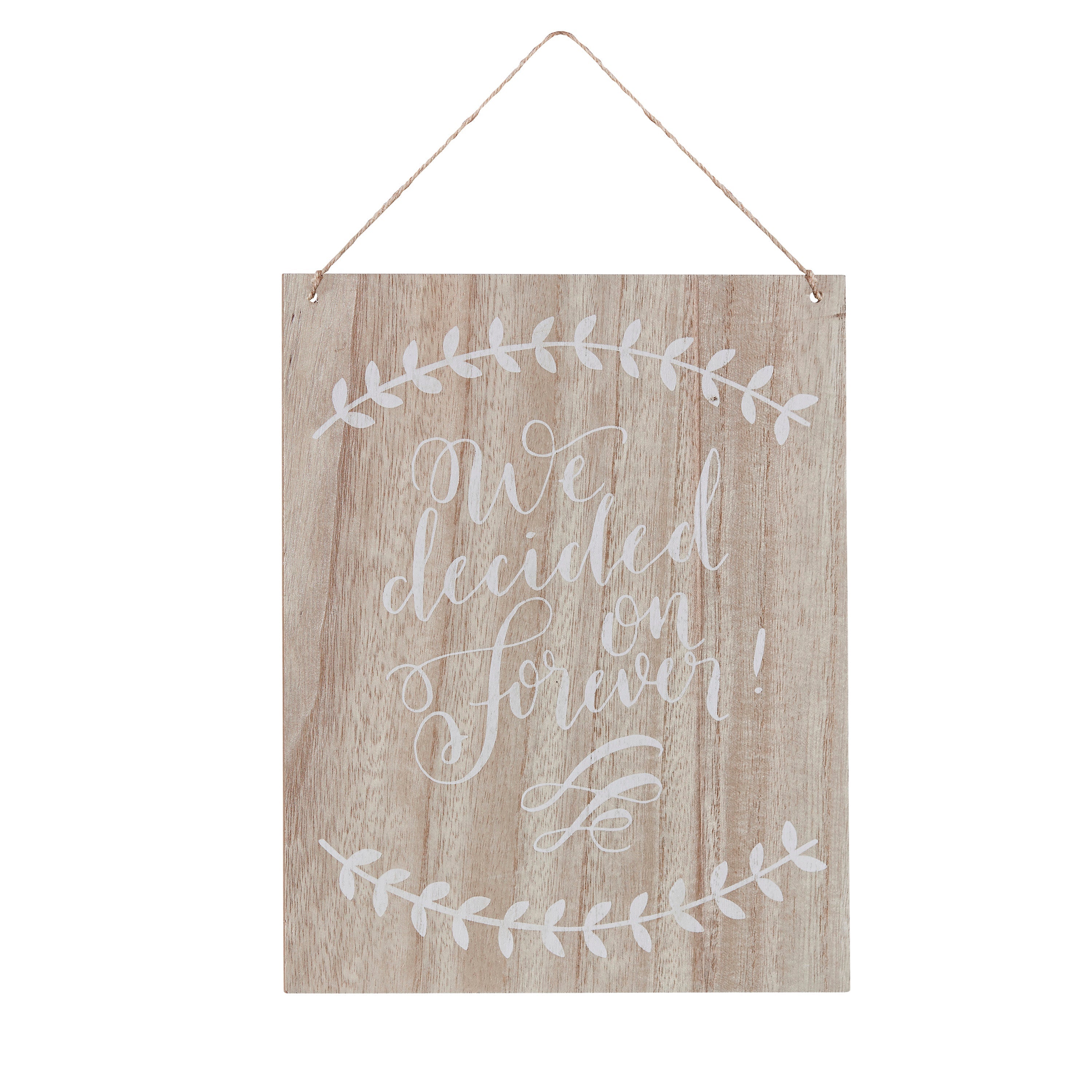 We Decided On Forever Wooden Sign - Boho
