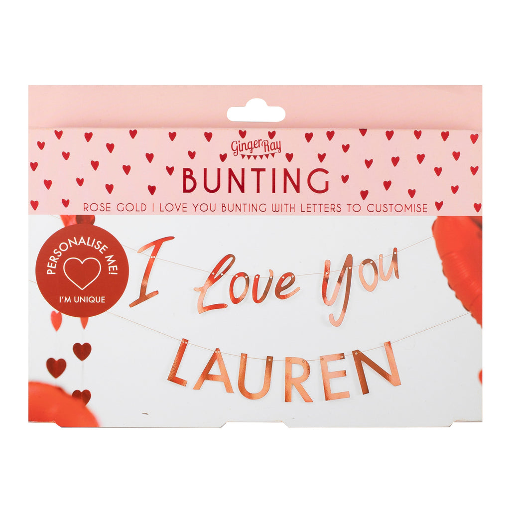 Customisable I Love You Rose Gold Bunting Banner- 5 Inner Pack